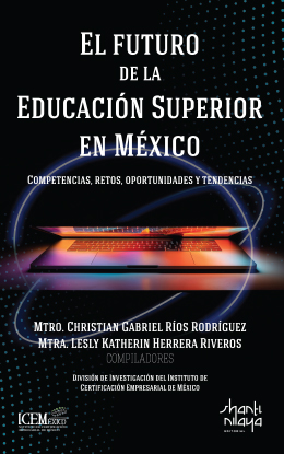 El futuro de la educación superior en México. Competencias, retos, oportunidades y tendencias